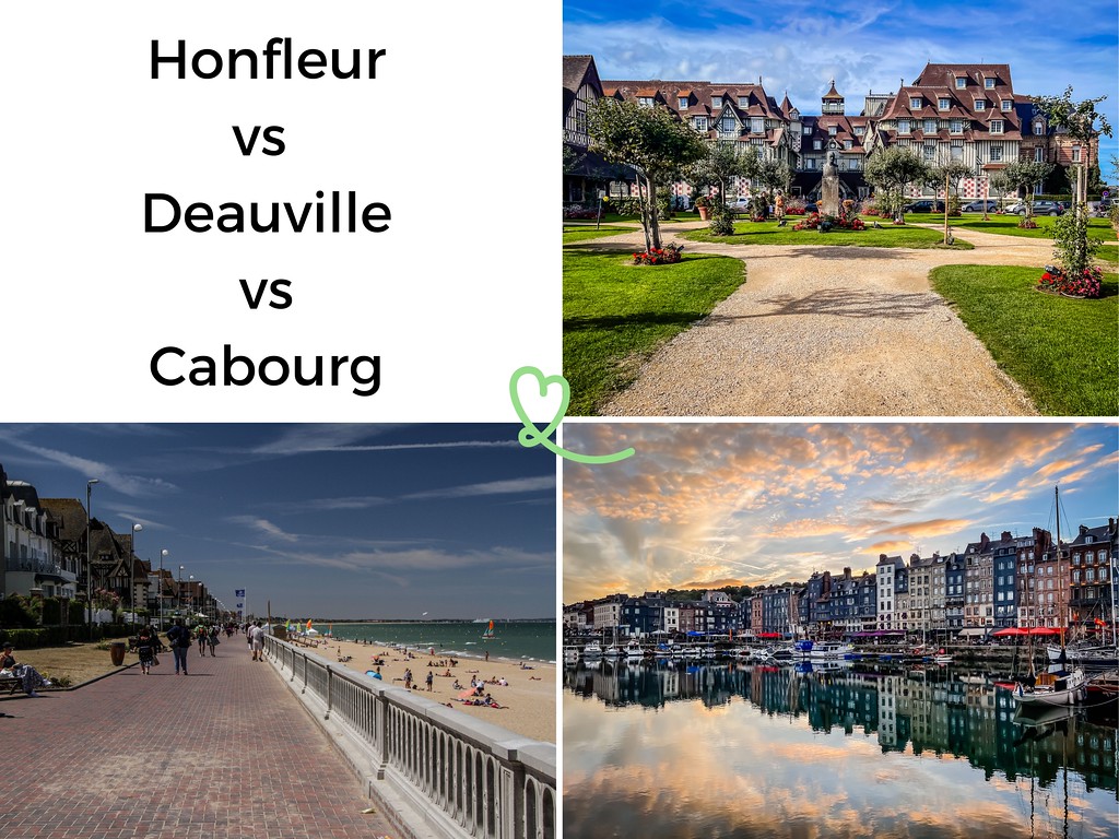 Honfleur or Deauville or Cabourg or go to